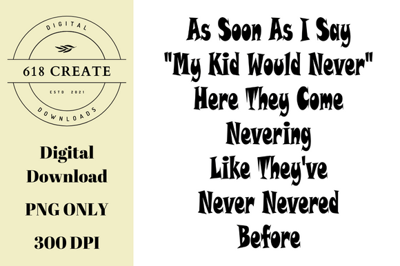 Embroidering the “My Kid Would Never” Parenting Reality