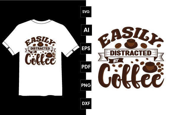 Evaluating the Easily Distracted by Coffee T-shirt Design