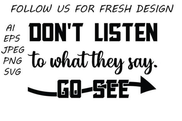 Reviewing Don’t Listen to What They Say. Go See.